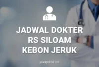 JADWAL DOKTER RS SILOAM KEBON JERUK