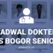 JADWAL-DOKTER-RS-BOGOR-SENIOR