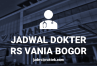 JADWAL DOKTER RS VANIA BOGOR