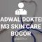 JADWAL-DOKTER-M3-SKINCARE-BOGOR