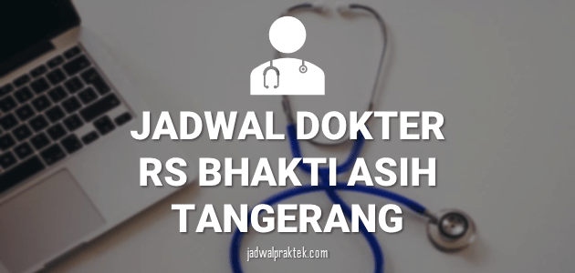 JADWAL-DOKTER-RS-BHAKTI-ASIH-TANGERANG