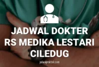 JADWAL-DOKTER-RS-MEDIKA-LESTARI-CILEDUG