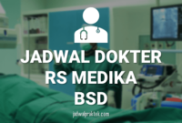 JADWAL DOKTER RS MEDIKA BSD