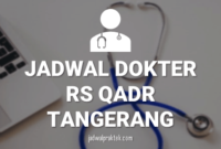 JADWAL DOKTER RS QADR KARAWACI TANGERANG