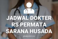 JADWAL-DOKTER-RS-SARANA-PERMATA-HUSADA