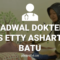 JADWAL DOKTER RS ETTY ASHARTO BATU