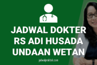 JADWAL DOKTER RS ADI HUSADA UNDAAN WETAN