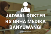 JADWAL DOKTER RS GRAHA MEDIKA BANYUWANGI