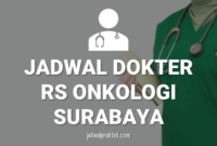 JADWAL DOKTER RS ONKOLOGI SURABAYA