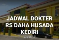 JADWAL DOKTER RS DAHA HUSADA KEDIRI