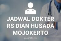 JADWAL DOKTER RS DIAN HUSADA MOJOKERTO