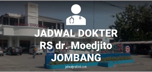 JADWAL DOKTER RS DR MOEDJITO JOMBANG