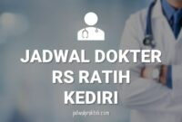 JADWAL DOKTER RS RATIH KEDIRI