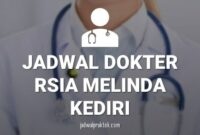 JADWAL DOKTER RSIA MELINDA (DHAI) KEDIRI