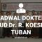 JADWL DOKTER RSUS DR R KOESMA TUBAN