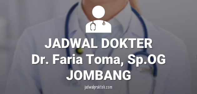 jadwal dokter faria toma sp. og jombang