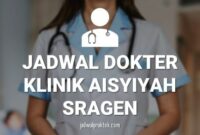 JADWAL DOKTER KLINIK AISYIYAH SRAGEN