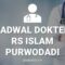 JADWAL DOKTER RS ISLAM PURWODADI (rsip)