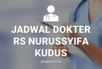 JADWAL DOKTER RS NURUSSYIFA KUDUS