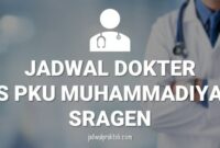 JADWAL DOKTER RS PKU MUHAMMADIYAH SRAGEN