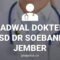 JADWAL DOKTER RSD SOEBANDI JEMBER