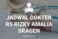 JADWAL DOKTER RSU RIZKY AMALIA SRAGEN