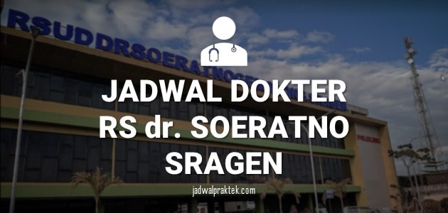 JADWAL DOKTER RSUD DR. SOERATNO SRAGEN