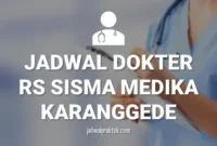 JADWAL DOKTER RS Karanggede Sisma Medika Boyolali