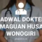 JADWAL DOKTER RS MAGUAN HUSADA WONOGIRI