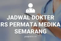 JADWAL DOKTER RS PERMATA MEDIKA RSPM SEMARANG