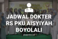 JADWAL DOKTER RS PKU AISYIYAH BOYOLALI