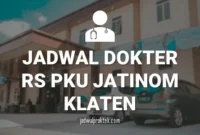 JADWAL DOKTER RS PKU JATINOM KLATEN