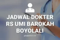 JADWAL DOKTER RS UMI BAROKAH RSUB BOYOLALI