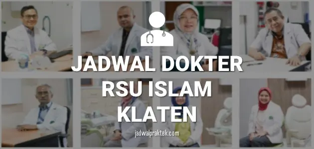 JADWAL DOKTER RSU ISLAM KLATEN