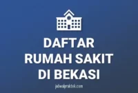 Daftar Rumah Sakit di Bekasi, Nomor Telp, dan Tipenya (A,B,C,D)