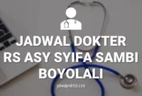 JADWAL DOKTER RS ASSYIFA SAMBI BOYOLALI