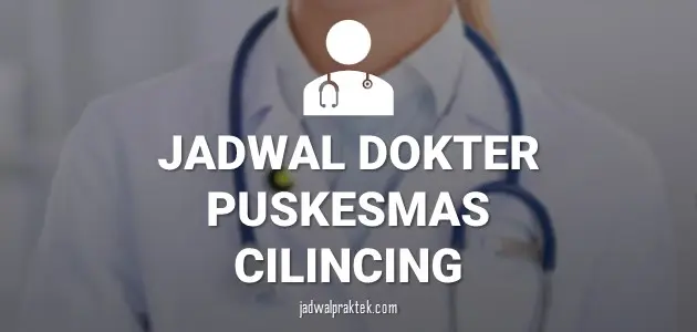 JADWAL DOKTER PUSKESMAS CILINCING