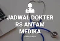 JADWAL DOKTER RS ANTAM MEDIKA