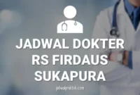 JADWAL DOKTER RS FIRDAUS SUKAPURA