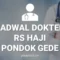 JADWAL DOKTER RS HAJI PONDOK GEDE JAKARTA TIMUR