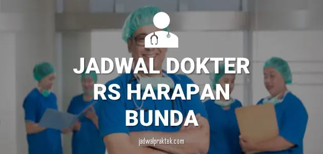 JADWAL DOKTER RS HARAPAN BUNDA JAKARTA TIMUR