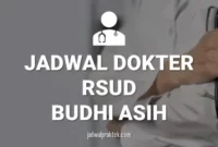 JADWAL DOKTER RSUD BUDHI ASIH