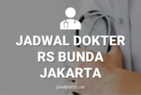 JADAWL DOKTER RS BUNDA MENTENG JAKARTA