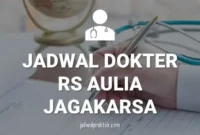 JADWAL DOKTER RS AULIA JAGAKARSA