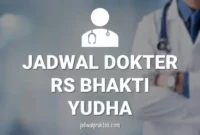 JADWAL DOKTER RS BHAKTI YUDHA DEPOK