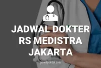 JADWAL DOKTER RS MEDISTRA JAKARTA