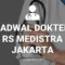 JADWAL DOKTER RS MEDISTRA JAKARTA