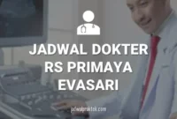 JADWAL DOKTER RS PRIMAYA EVASARI
