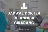 JADWAL DOKTER RS ANNISA CIKARANG