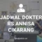JADWAL DOKTER RS ANNISA CIKARANG